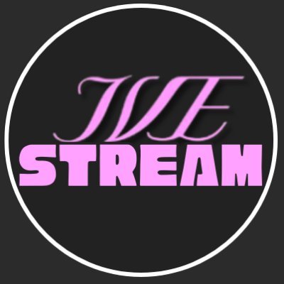 IVE STREAM